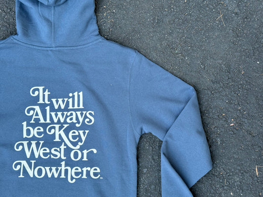 Key West or Nowhere Hoodie